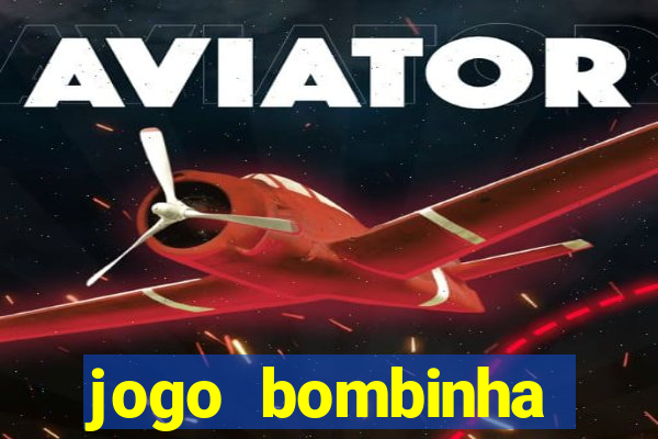 jogo bombinha ganhar dinheiro